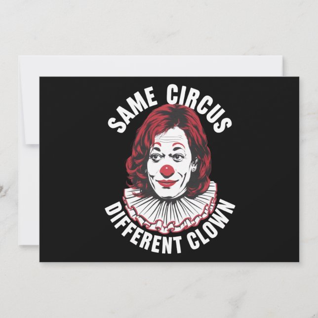 Samma Circus Olika Clown Anti Kamala 2024 Inbjudningar (Framsida)
