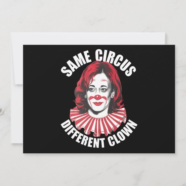 Samma Circus Olika Clown Anti Kamala 2024 Inbjudningar (Framsida)