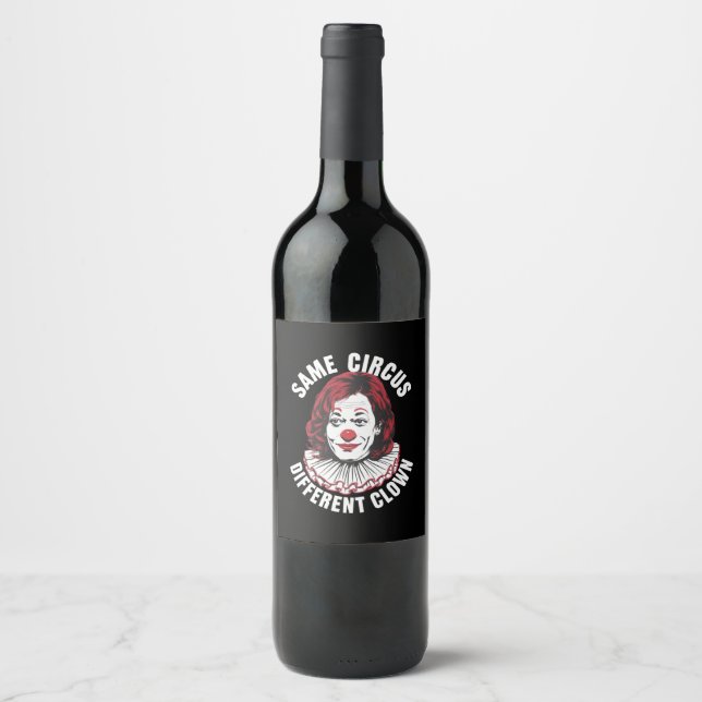Samma Circus Olika Clown Anti Kamala 2024 Vinflaska Etikett (Framsida)