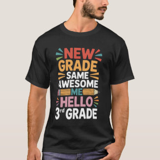 Samma fantastiska jag Hej 3:e klass Välkommen till T Shirt