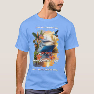 Samma Frakt, annan destination, kryssning T-Shirt