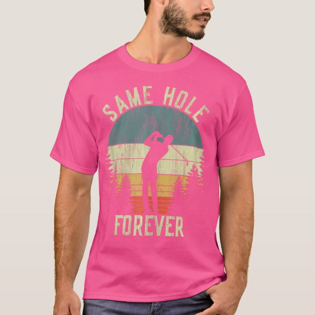 Samma hål för alltid Rolig golfbachelorfest T Shirt (Framsida)