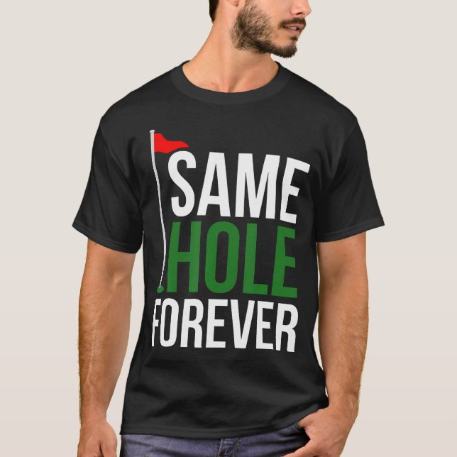 Samma hål för alltid Rolig golfbröllopsfest Brudgu T Shirt (Framsida)