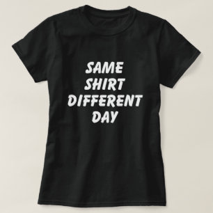 SAMMA KAVAJ PÅ OLIKA DAGAR T-SHIRT