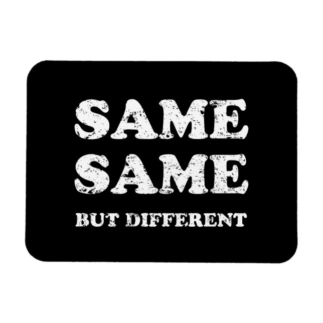 SAMMA MEN OLIKA MAGNET (Horisontell)