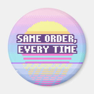 Samma ordning, varje gång Neurodivergent Pixelmagn Magnet