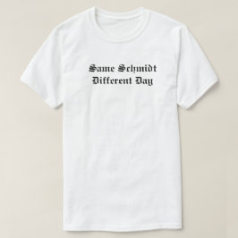 Samma Schmidt olik dag T-shirt