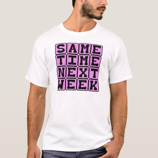Samma tid nästa vecka, veckovis möte tee (Framsida)