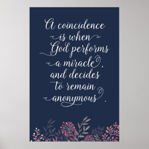 Sammanträffande guds Miracle Quote Script-Blommigt Poster