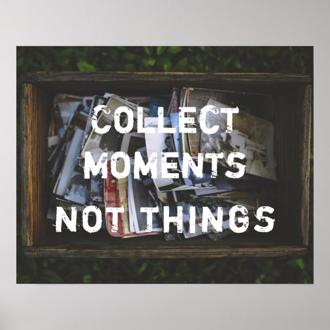 Sammeln Momente, nicht Dinge Poster (Framsidan)