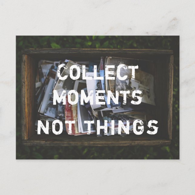 Sammeln Momente, nicht Dinge Vykort (Framsida)