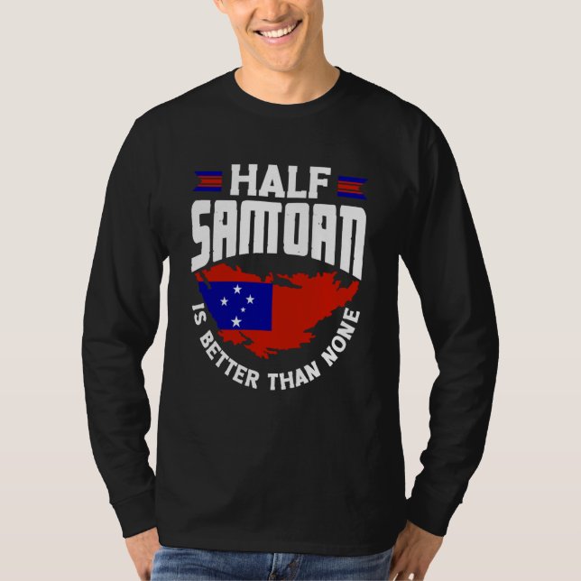 Samoa Samoan Samoa Flag Half Samoan Is Better Than T Shirt (Framsida)