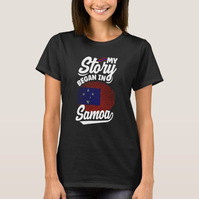 Samoa Samoan Samoa Flag My Sotry Began In Samoa T Shirt (Framsida)