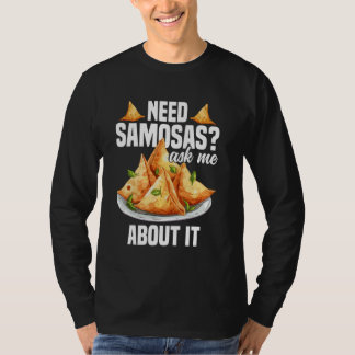 Samosas Maker Indian Foodie Vegan Frozen Samosas T Shirt