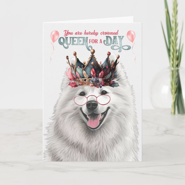 Samoyed Hund Queen för en dag på födelsedagen Kort (Framsida)