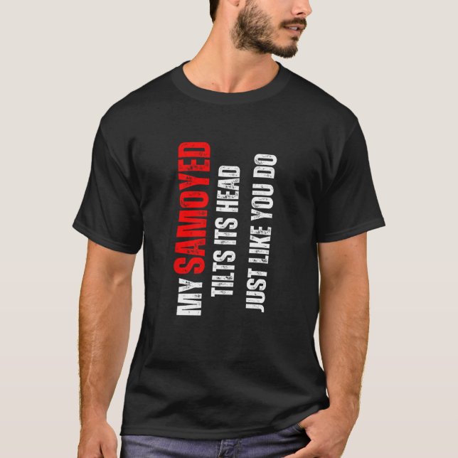 Samoyed min Samoyed lutar huvudet som du gör T Shirt (Framsida)