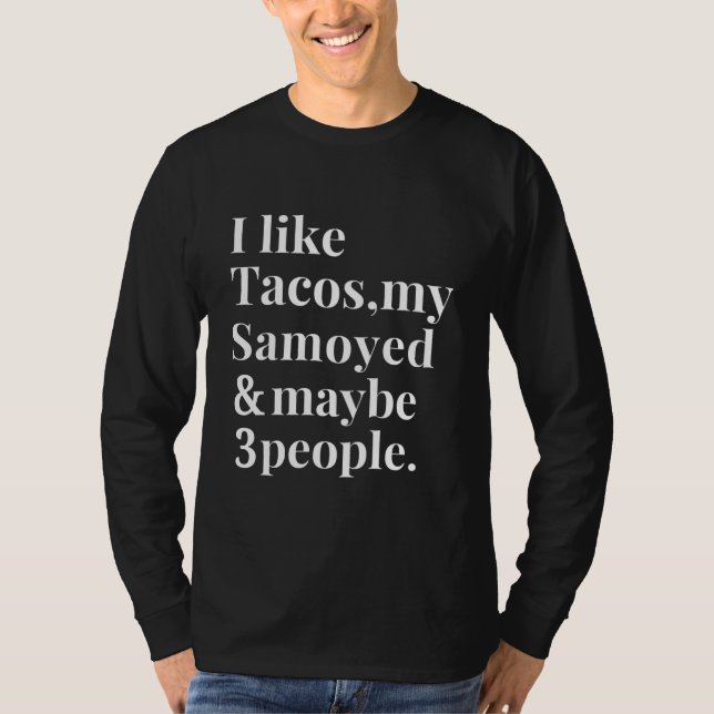 Samoyed Owner Pappa Mamma Funny Tacos Älskare Gift T Shirt (Framsida)