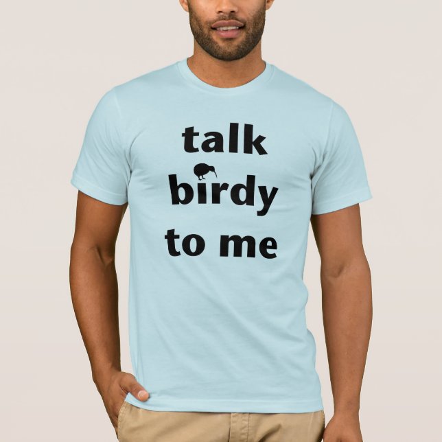 Samtal Birdy till mig T-tröja T-shirt (Framsida)
