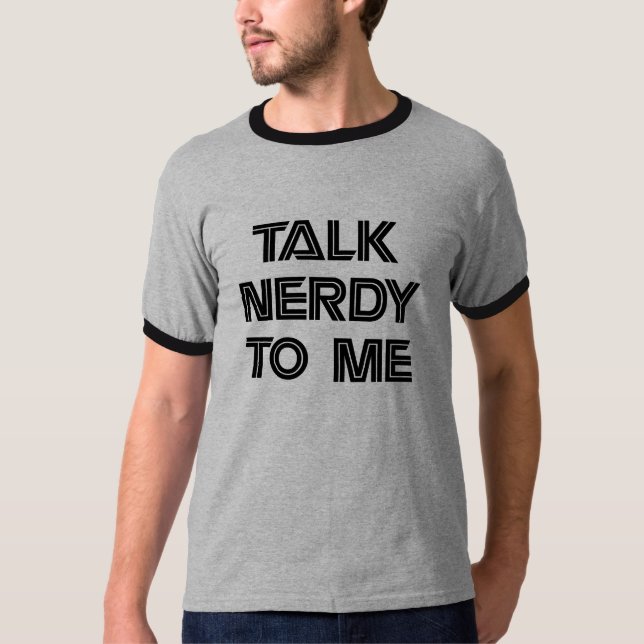 Samtal som är nerdy till mig skjorta t-shirt (Framsida)
