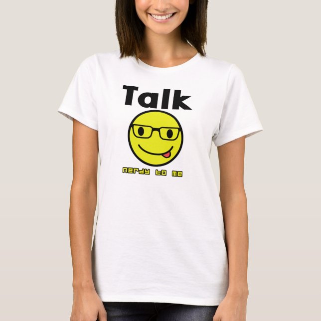 Samtal som är nerdy till mig t-shirt (Framsida)