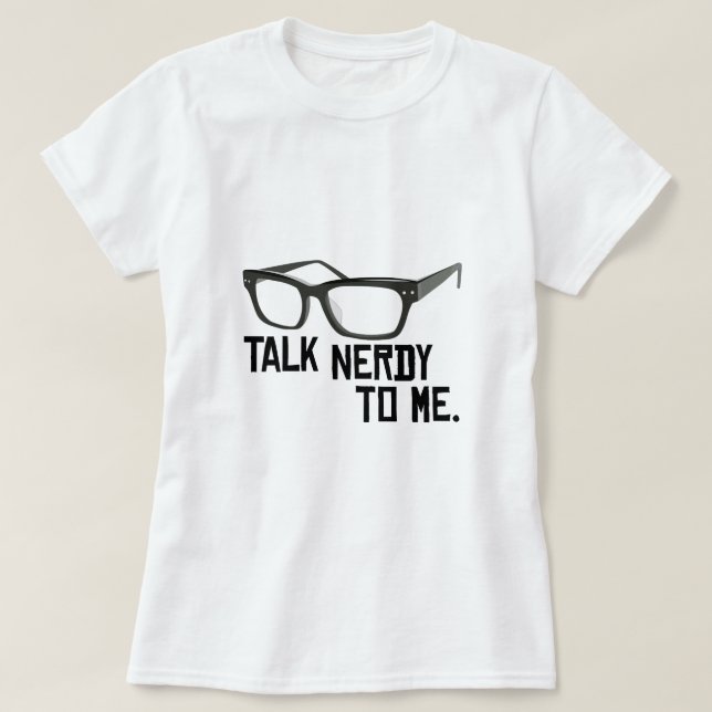 Samtal som är nerdy till mig tee shirt (Design framsida)