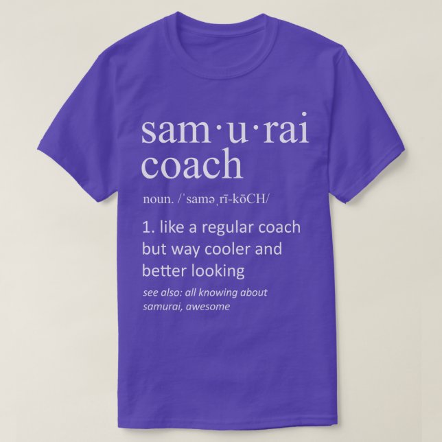 Samurai Coach Definition Funny Samurai Pappa (2) T Shirt (Design framsida)