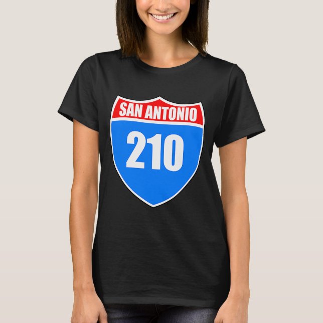 San Antonio Texas Interstate 45 Proud Rep 210 Area T Shirt (Framsida)