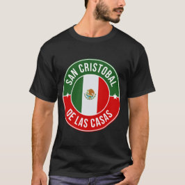 San Cristobal de las Casas, Mexico City T Shirt