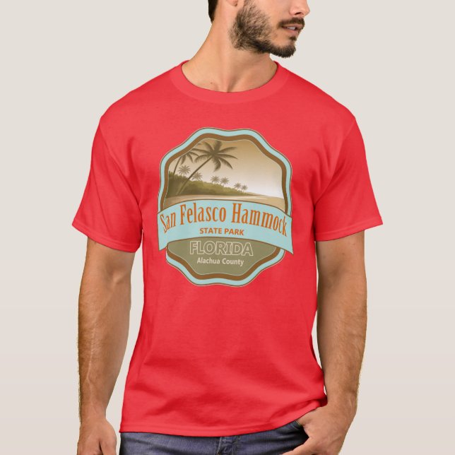 San Felasco Hammock Preserve State Park Alachua Co T Shirt (Framsida)