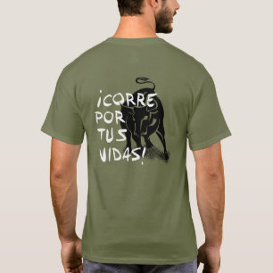 San Fermin encierro: Vidas för tus för ¡ Corre T Shirt