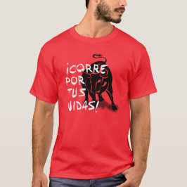 San Fermin encierro: Vidas för tus för ¡ Corre T-shirt