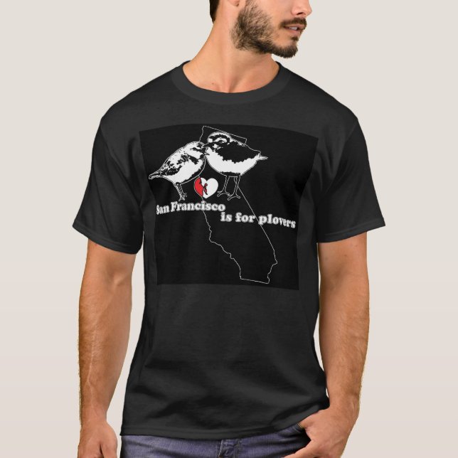 San Francisco är för Plovers - statlig T T-shirt (Framsida)