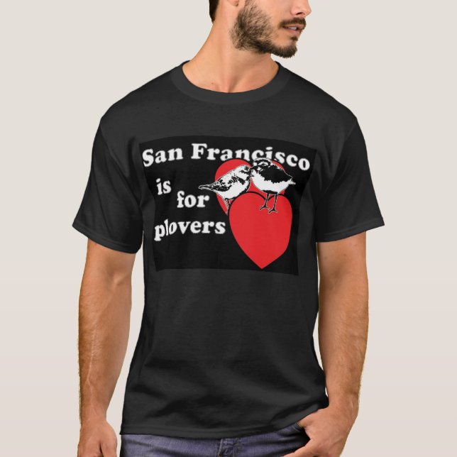 San Francisco är för Plovers Tee Shirt (Framsida)
