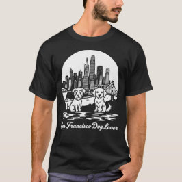 San Francisco City California Dog Lover T Shirt