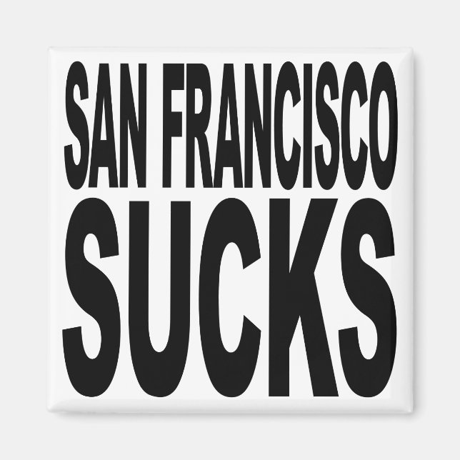 San Francisco Sucks Magnet (Framsidan)