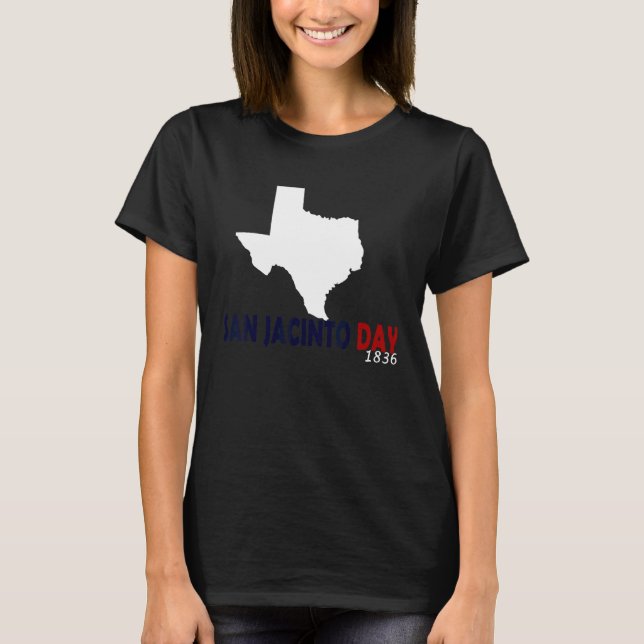 San Jacinto-dagen Texas Independence day T Shirt (Framsida)