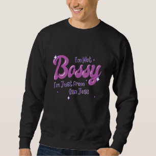 San Jose Native Funny Statlig flagga Pride Bossy Lång Ärmad Tröja