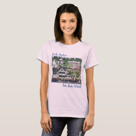 San Juan Island ~ Roche Harbour T Shirt