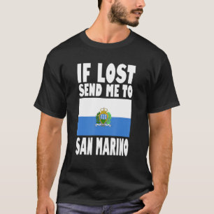 San Marino Flagga Design Om borttappad skickar mig T Shirt