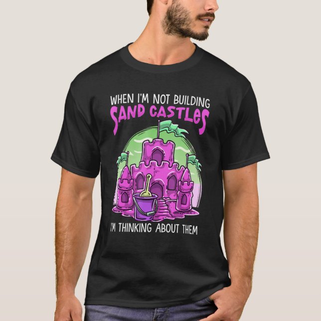 Sand Castle Inspired Sand Castle Builder Related S T Shirt (Framsida)