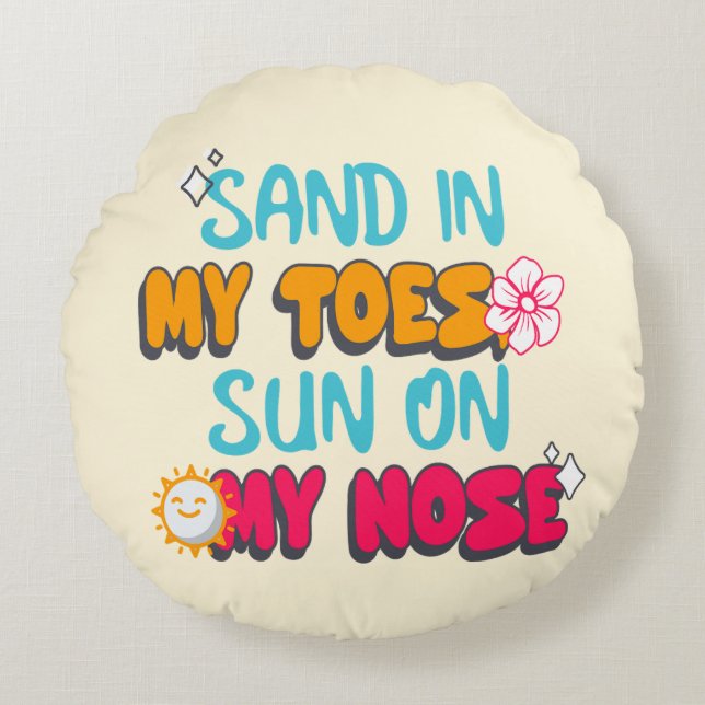 Sand i mina leksaker, Sol på min näsa Rund Kudde (Framsidan)