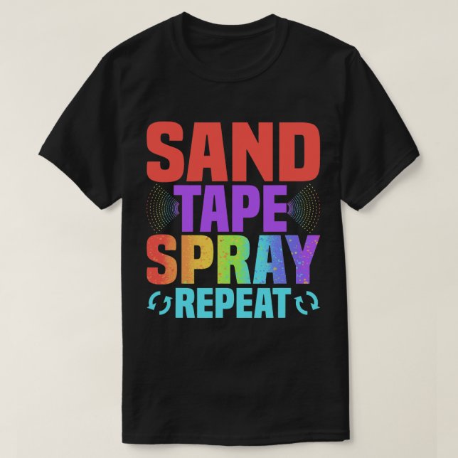 Sand Tape Spray Repeat Auto Body Technician Painte T Shirt (Design framsida)