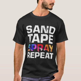 Sand Tape Spray Repeat Funny Automotive Car Painte T Shirt