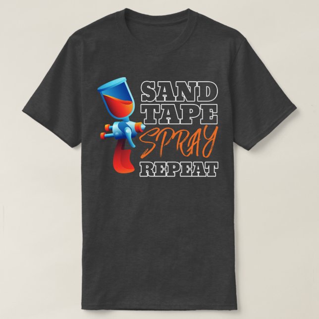 Sand Tape Spray Repetera automatisk målare T Shirt (Design framsida)