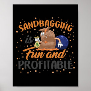Sandbaging Bowling Sandbagger Funny Money Team Ki Poster