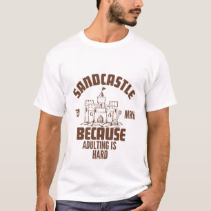 Sandcastle för att det är svårt att adulera t shirt
