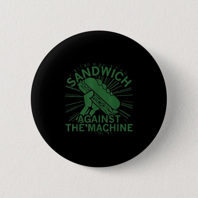 Sandwich Against The Machine For Men Women  Knapp (Framsida)