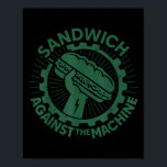 Sandwich Against The Machine For Men Women  Poster<br><div class="desc">Sandwich Against The Machine For Men Women</div>