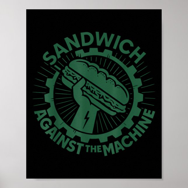 Sandwich Against The Machine For Men Women  Poster (Framsidan)
