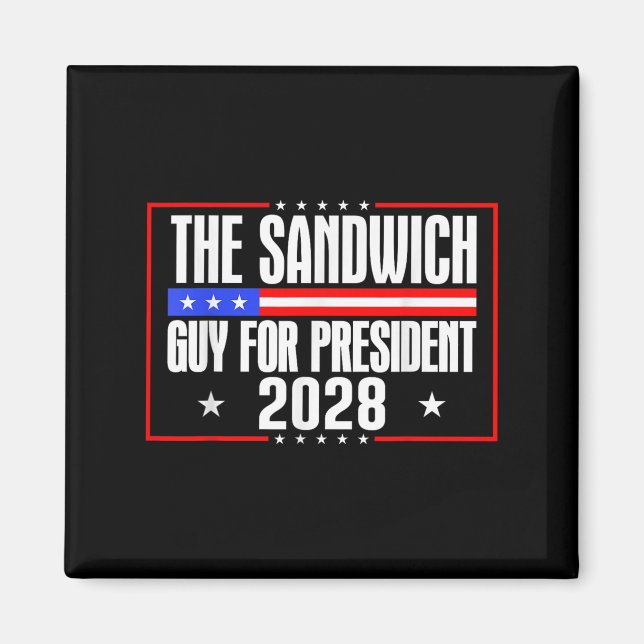 Sandwich Guy for President 2028 Free Dc FUNNY Magnet (Framsidan)